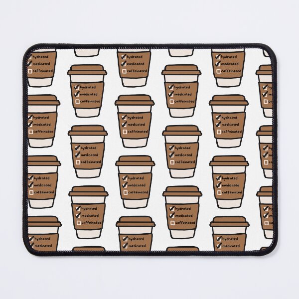 Item preview, Hydrated, Medicated, Caffeinated Coffee Cup designed and sold by DesignByRoseCo.