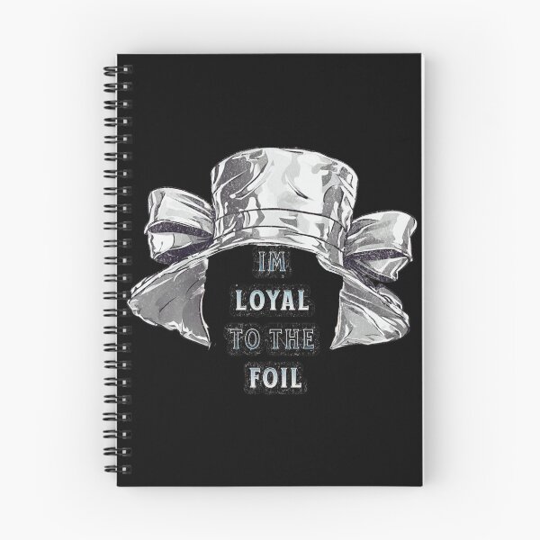 Item preview, I'm Loyal to the Foil Tin - Hat Conspiracy Theory designed and sold by PugD.