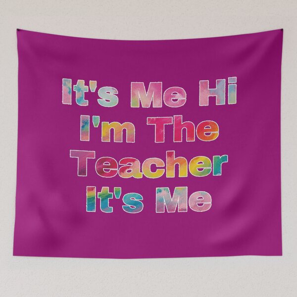 Item preview, It's Me Hi I'm The Teacher It's Me designed and sold by EunsooLee.