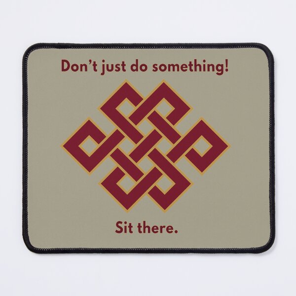 Item preview, Don't Just Do Something! Sit There. designed and sold by designallday.