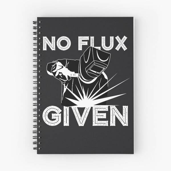 Item preview, Welder No Flux Given | Funny Welding Dads Gift designed and sold by melsens.