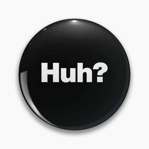Item preview, Huh? designed and sold by chestify.