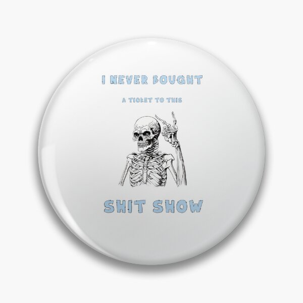 Item preview, I never bought a ticket to this shit show designed and sold by LensherArt.
