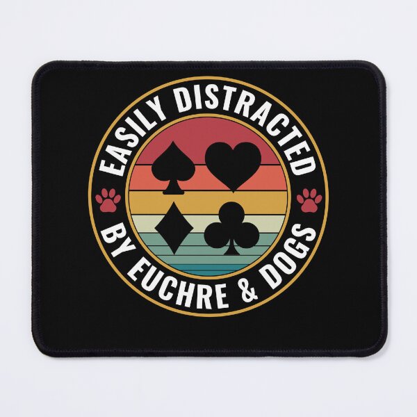 Item preview, Easily distracted by Euchre and Dogs Card Game Euchre designed and sold by BlueBerry-Pengu.