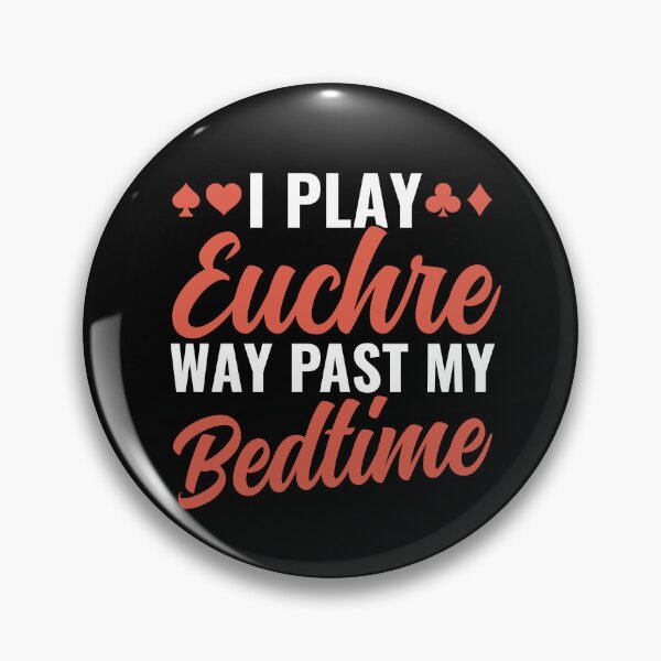 Item preview, I play Euchre Past my Bedtime Funny Euchre Player designed and sold by BlueBerry-Pengu.
