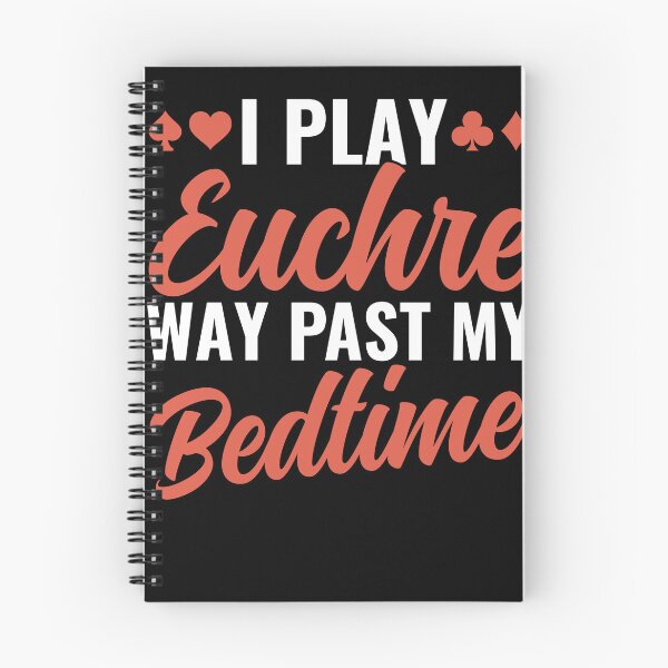 Item preview, I play Euchre Past my Bedtime Funny Euchre Player designed and sold by BlueBerry-Pengu.