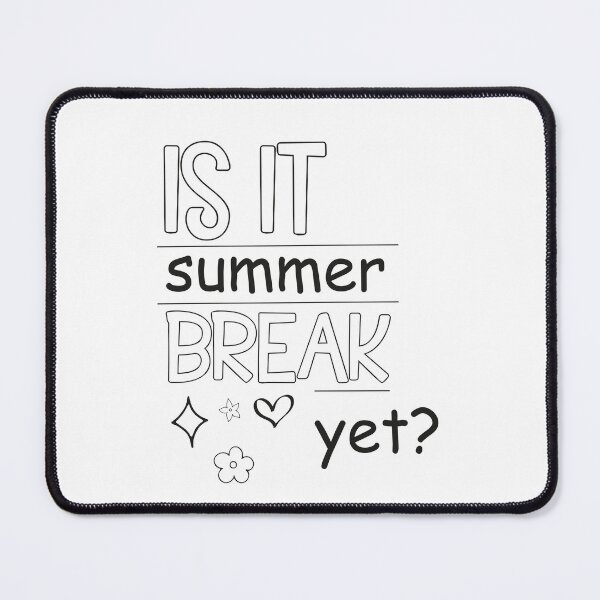 Item preview, Is It Summer Break Yet ?, Kids Summer, Last Day Of School, Summer Teacher, Teacher End Of Year designed and sold by FloraPlantTees.