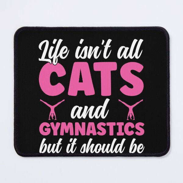 Item preview, Life isn't all Cats and Gymnastics Funny Girls Women Gymnast designed and sold by BlueBerry-Pengu.