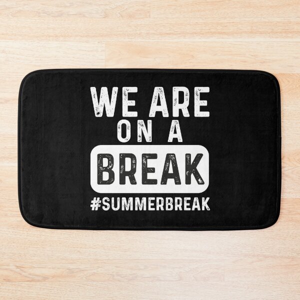 Item preview, We Are On A Break, Summer Break, Hello Summer, Goodbye School Hello Summer, Graduation designed and sold by FloraPlantTees.