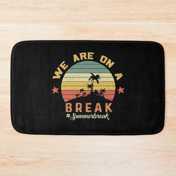 Item preview, We Are On A Break, Summer Break, Hello Summer, Goodbye School Hello Summer, Graduation designed and sold by FloraPlantTees.
