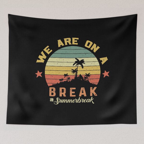 Item preview, We Are On A Break, Summer Break, Hello Summer, Goodbye School Hello Summer, Graduation designed and sold by FloraPlantTees.