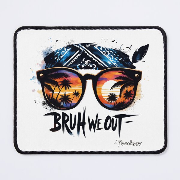 Item preview, Bruh We Out Teachers Last Day Of School designed and sold by TomFrontierArt.
