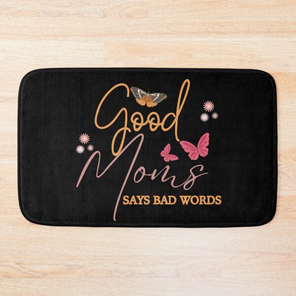 Item preview, Good Moms Says Bad Words Boohoo Style  Mother`s Shirt Design designed and sold by Raise2Shine.
