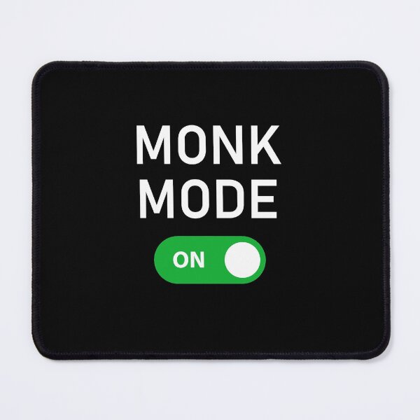 Item preview, Monk Mode On designed and sold by CreatureHouse95.