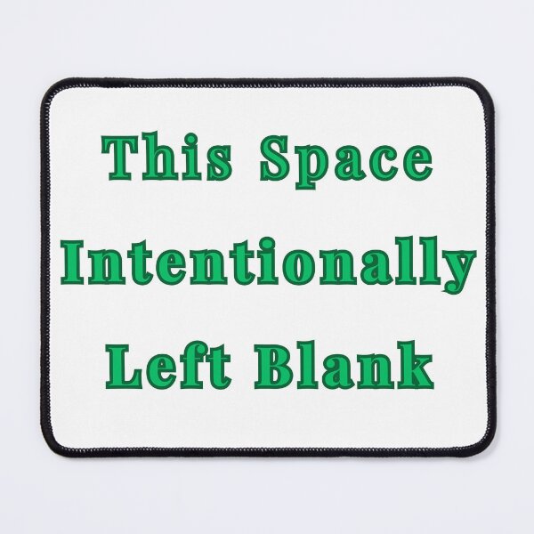 Item preview, This Space Intentionally Left Blank designed and sold by CanterburyLane.
