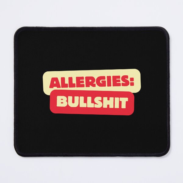 Item preview, Allergies: Bullshit funny meme t-shirt design simplistic designed and sold by Anna Brizuela.