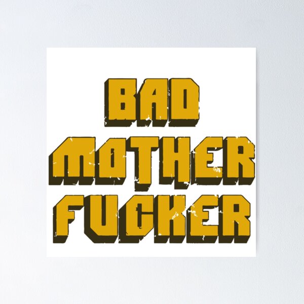 Item preview, BAD MOTHER F*CKER Bestseller  designed and sold by oldietees.