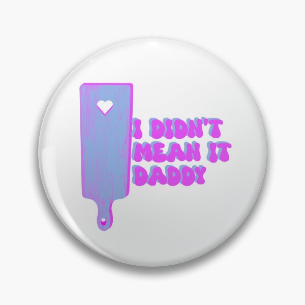 Item preview, I didn't mean it daddy - Ddlg paddle designed and sold by kinkstoo.