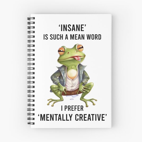 Item preview, " Insane " is such a mean word I prefer " mentaly creative" designed and sold by DavidBriot.
