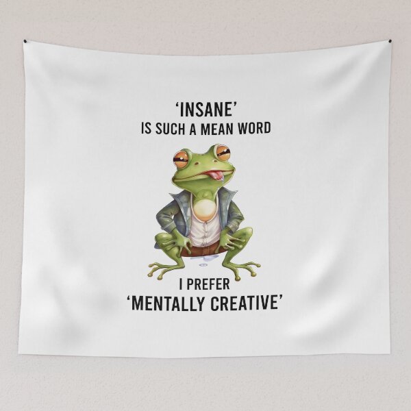 Item preview, " Insane " is such a mean word I prefer " mentaly creative" designed and sold by DavidBriot.