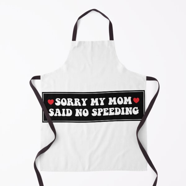 Item preview, Sorry My Mom Said No Speeding Funny Car Bumper designed and sold by fanky-bumper.
