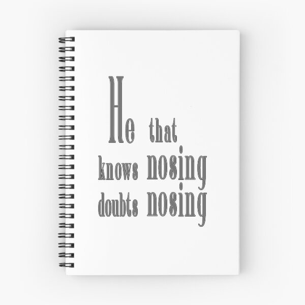 Item preview, He that knows nothing doubts nothing designed and sold by FelixMorua.