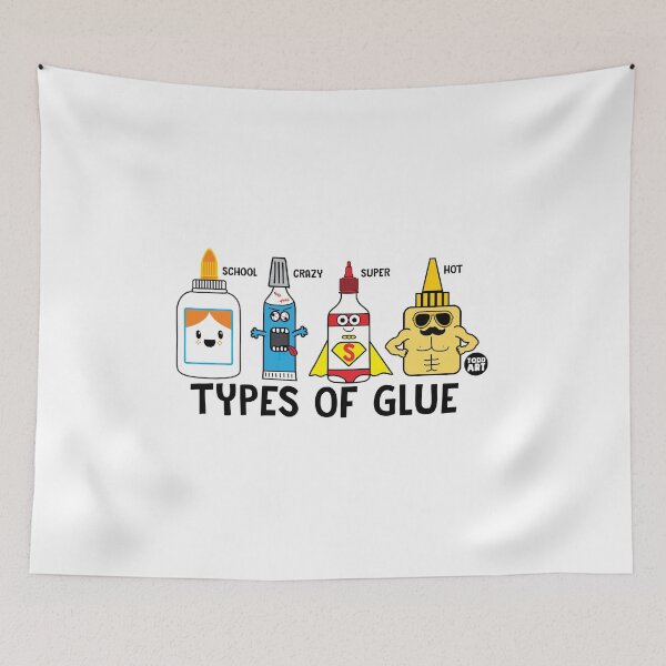 Item preview, TYPES OF GLUE designed and sold by TODD GOLDMAN.