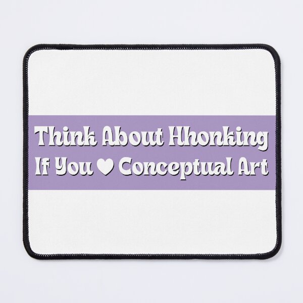 Item preview, Think About Honking If You Love Conceptual Art Funny Bumper designed and sold by fanky-bumper.