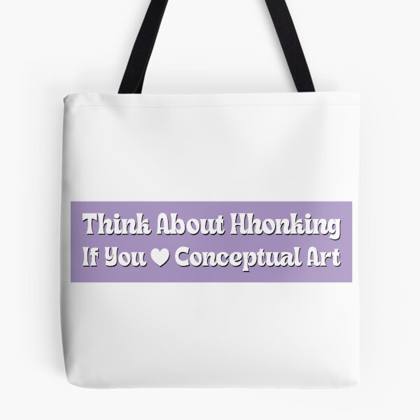 Item preview, Think About Honking If You Love Conceptual Art Funny Bumper designed and sold by fanky-bumper.