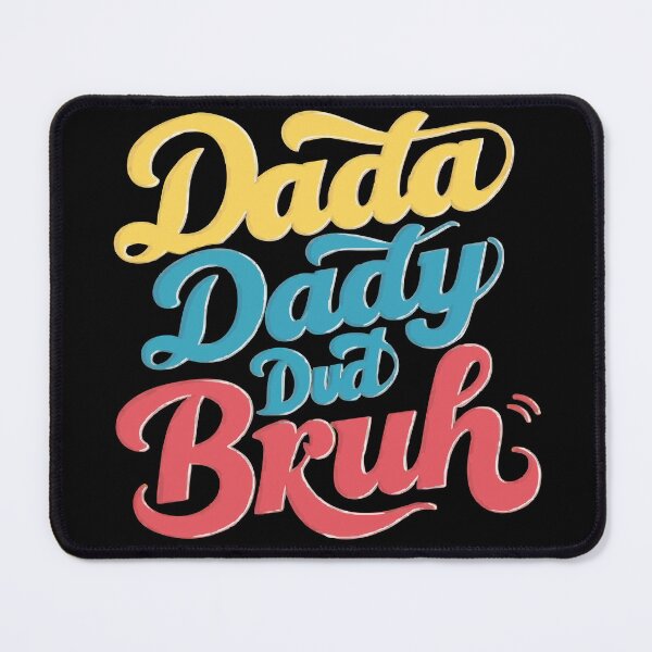 Item preview, funny dada dady dud bruh quote for fathers day designed and sold by MABROTH.