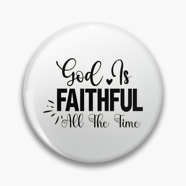 Item preview, God Is Faithful All The Time designed and sold by Made-by-Gus.