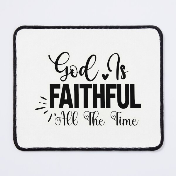 Item preview, God Is Faithful All The Time designed and sold by Made-by-Gus.