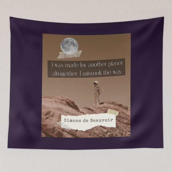 Item preview, Simone de Beauvoir quote: I was made for another planet altogether. I mistook the way. designed and sold by artbleed.