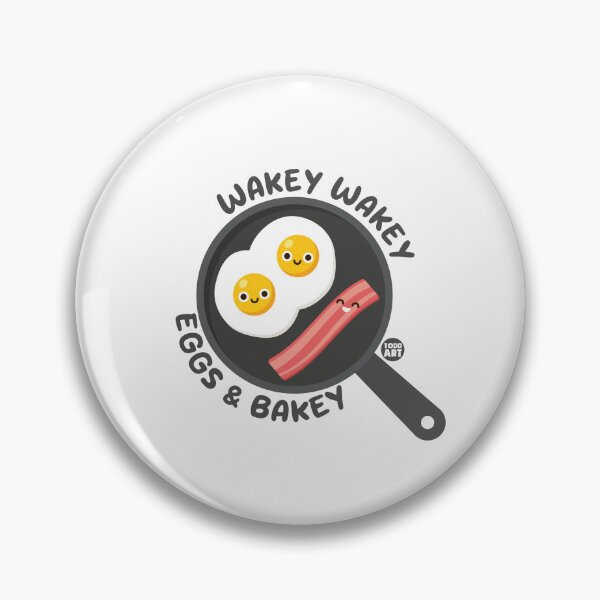 Item preview, WAKEY WAKEY EGGS BAKEY designed and sold by TODD GOLDMAN.