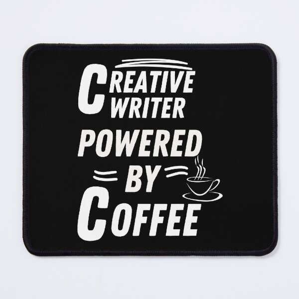Item preview, Creative writer powered by coffee designed and sold by annoying-shirts.