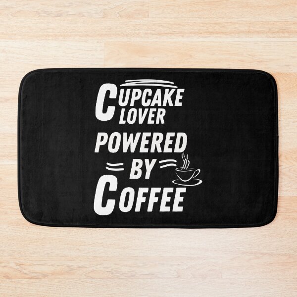 Item preview, Cupcake lover powered by coffee designed and sold by annoying-shirts.