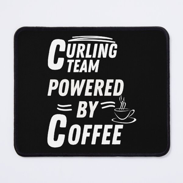 Item preview, Curling team powered by coffee designed and sold by annoying-shirts.
