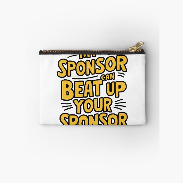Item preview, Funny Quote My Sponsor Can Beat Up Your Sponsor Saying designed and sold by 07Art.