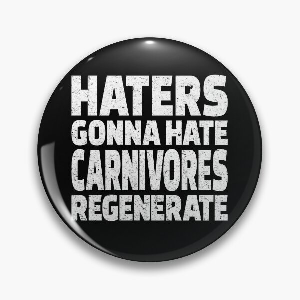 Item preview, Haters Gonna Hate Carnivores Regenerate Funny Carnivore Diet designed and sold by inkedtee.