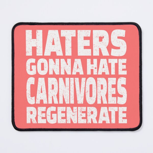 Item preview, Haters Gonna Hate Carnivores Regenerate Funny Carnivore Diet designed and sold by inkedtee.