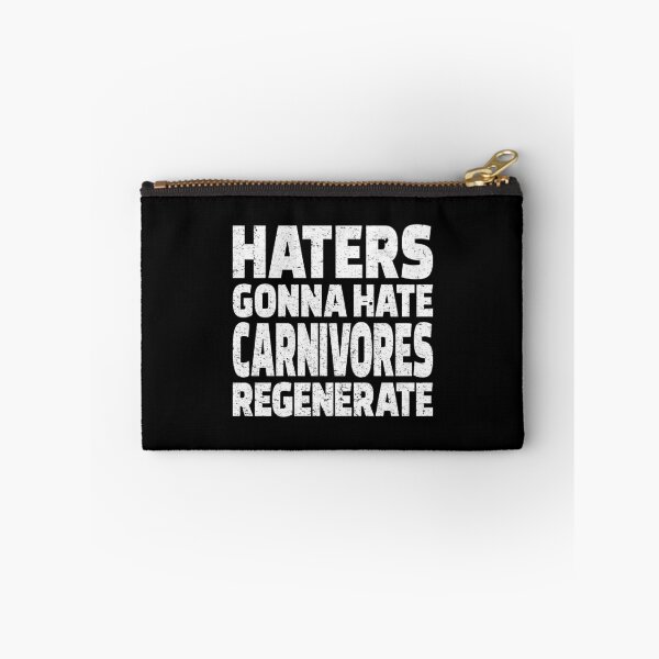 Item preview, Haters Gonna Hate Carnivores Regenerate Funny Carnivore Diet designed and sold by inkedtee.