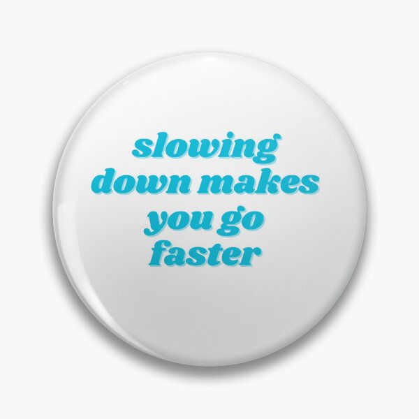 Item preview, slowing down makes you go faster  designed and sold by ChiWellness Shop.