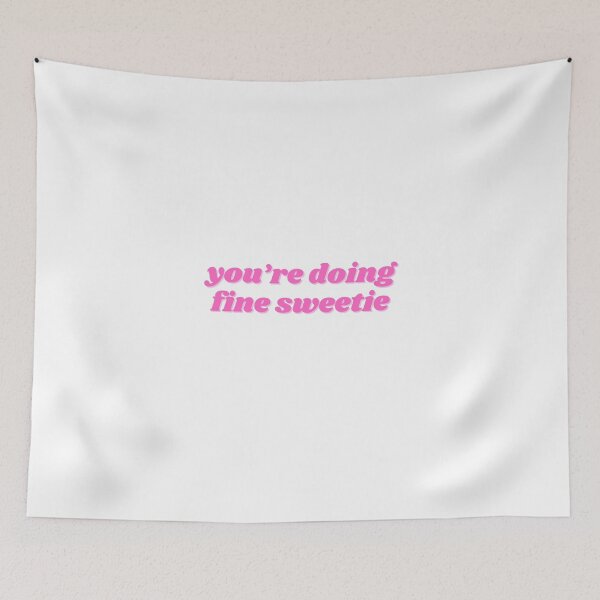 Item preview, you're doing fine sweetie, pink designed and sold by ChiWellness Shop.
