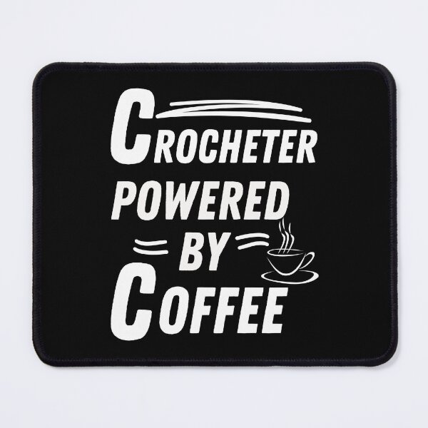 Item preview, Crocheter powered by coffee designed and sold by annoying-shirts.