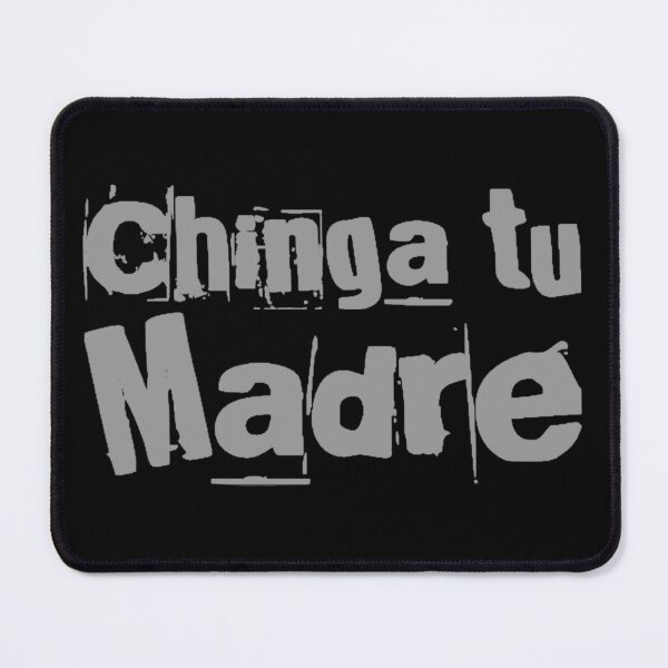 Item preview, “Chinga tu Madre” designed and sold by Albert Faldet.