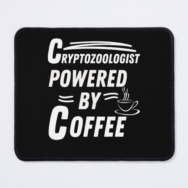 Item preview, Cryptozoologist powered by coffee designed and sold by annoying-shirts.