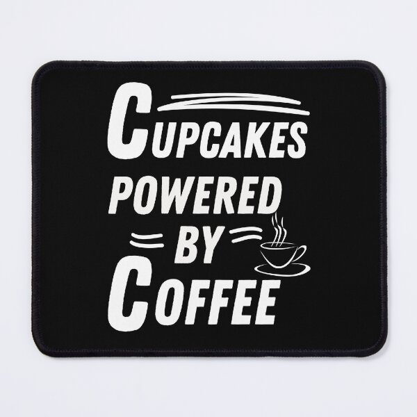 Item preview, Cupcakes powered by coffee designed and sold by annoying-shirts.