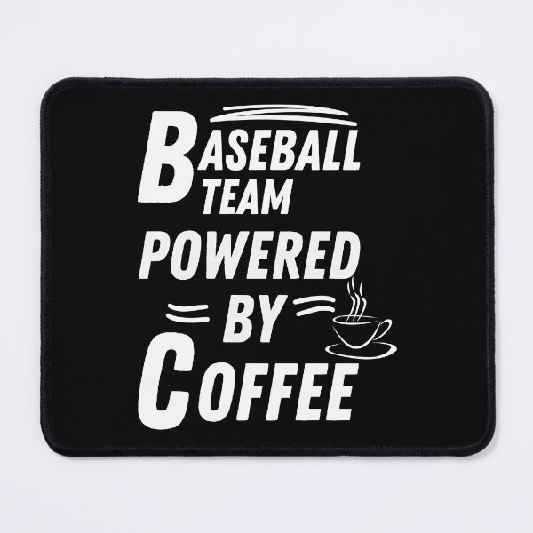 Item preview, Baseball team powered by coffee designed and sold by annoying-shirts.