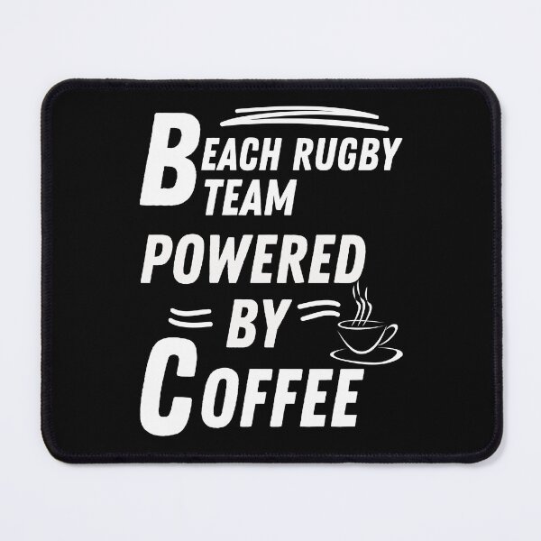 Item preview, Beach rugby team powered by coffee designed and sold by annoying-shirts.