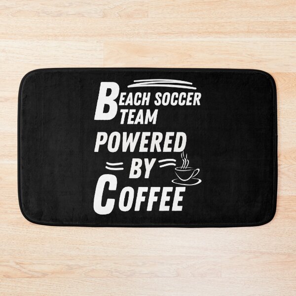 Item preview, Beach soccer team powered by coffee designed and sold by annoying-shirts.